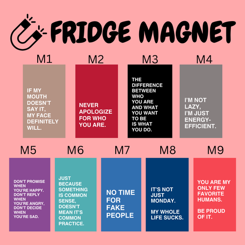 Fridge Magnets - WORDING / FUNNY / ATTITUDE