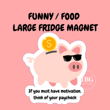 Load image into Gallery viewer, LARGE Fridge Magnets -CUTE / FOOD / FUNNY