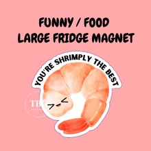 Load image into Gallery viewer, LARGE Fridge Magnets -CUTE / FOOD / FUNNY