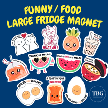 Load image into Gallery viewer, LARGE Fridge Magnets -CUTE / FOOD / FUNNY